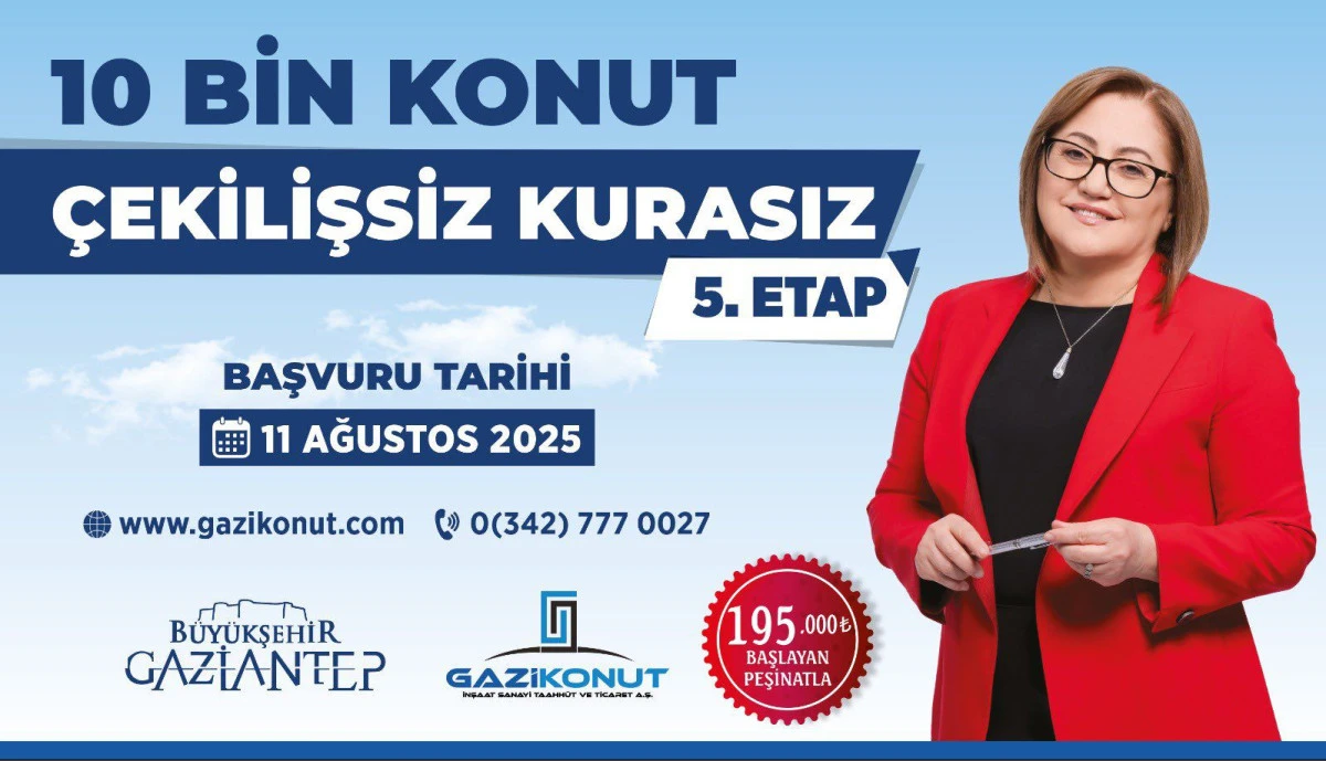 GAZİANTEP BÜYÜKŞEHİR'DEN 10 BİN KONUT MÜJDESİ