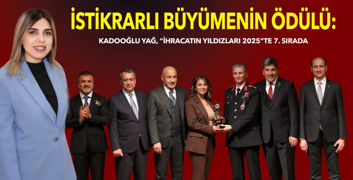 Kadooğlu Yağ, İhracatın Yıldızları Listesinde Y&uuml;kselişini S&uuml;rd&uuml;r&uuml;yor